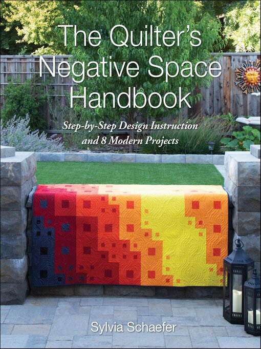 Title details for The Quilter's Negative Space Handbook by Sylvia Schaefer - Available